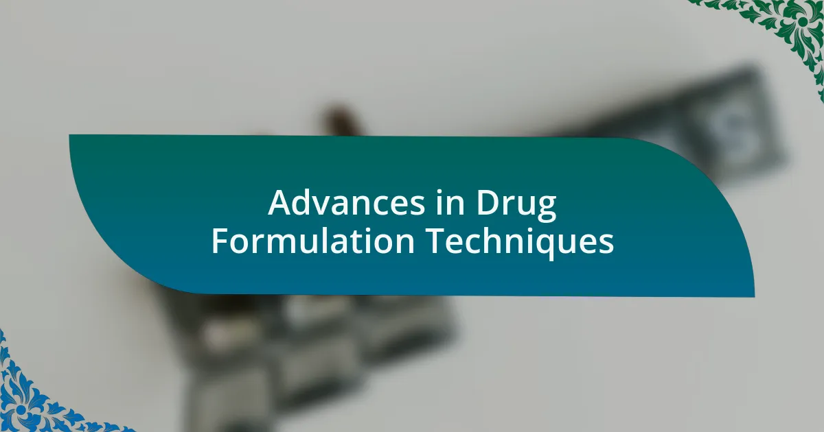 Advances in Drug Formulation Techniques