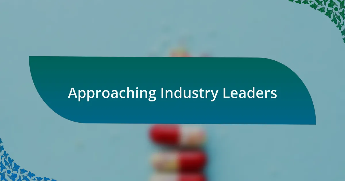 Approaching Industry Leaders