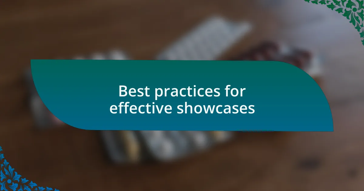 Best practices for effective showcases