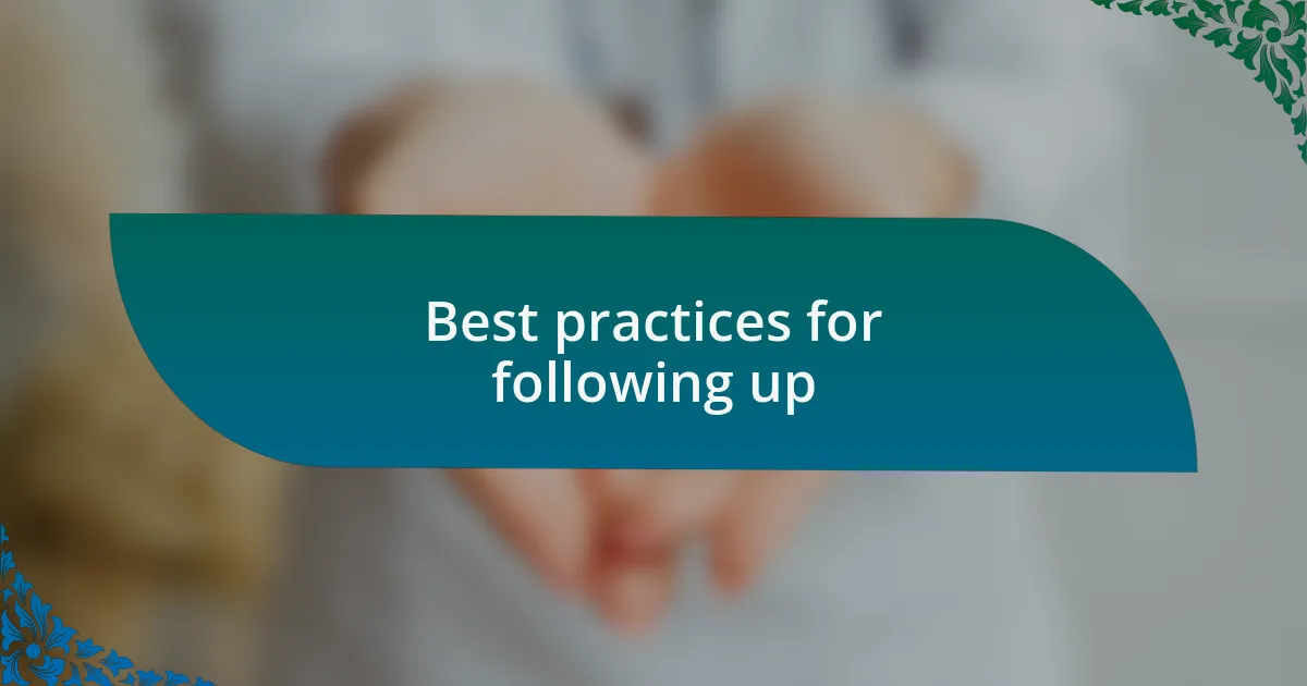 Best practices for following up