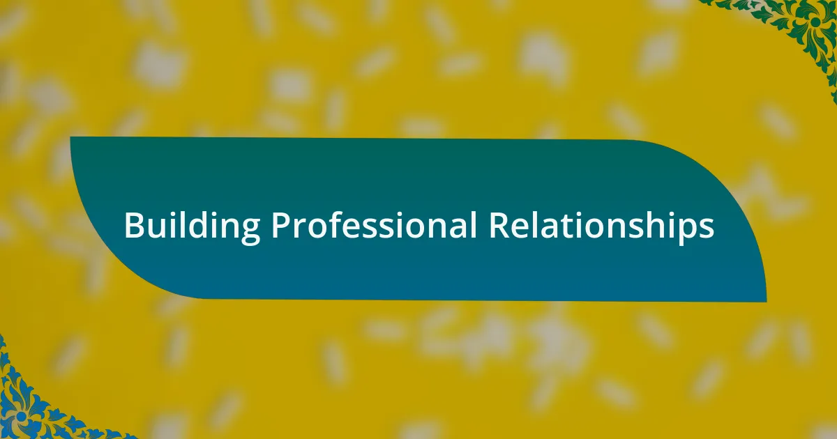 Building Professional Relationships