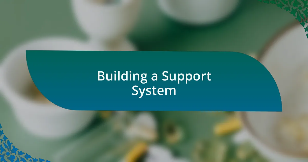 Building a Support System
