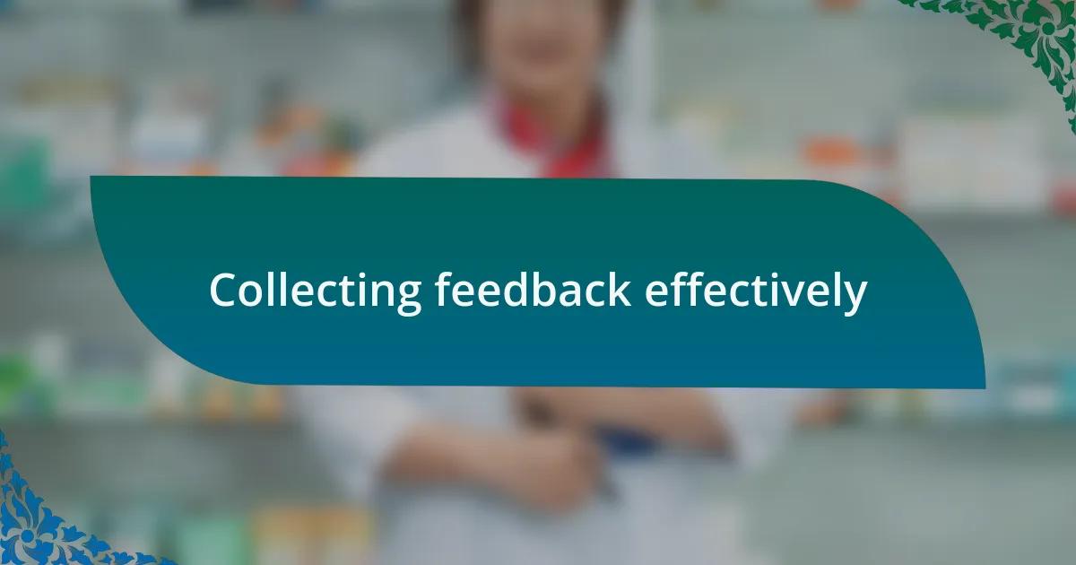 Collecting feedback effectively
