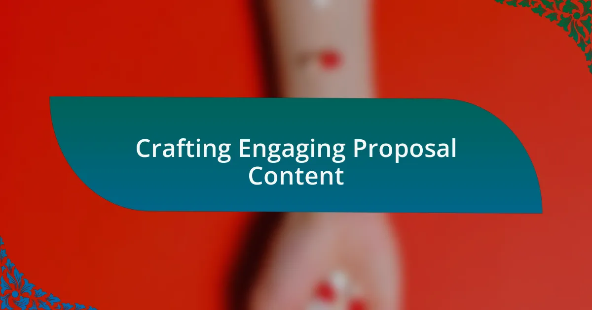 Crafting Engaging Proposal Content
