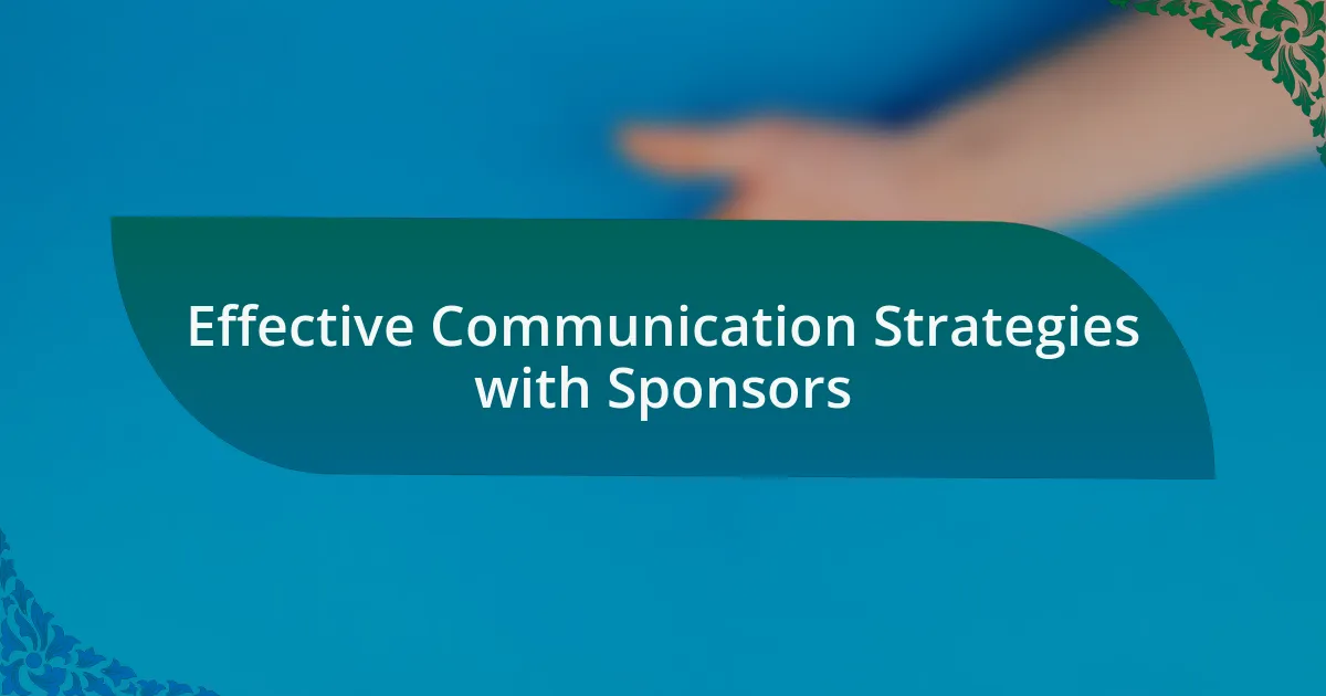 Effective Communication Strategies with Sponsors