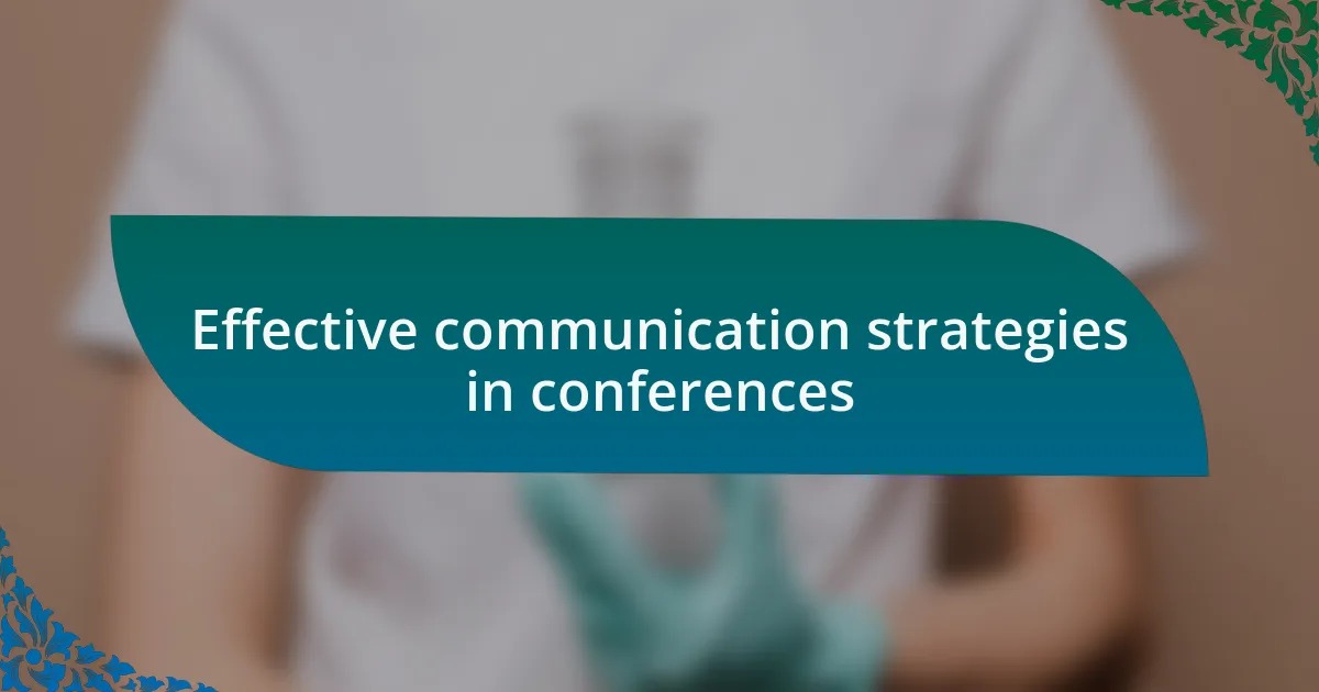 Effective communication strategies in conferences