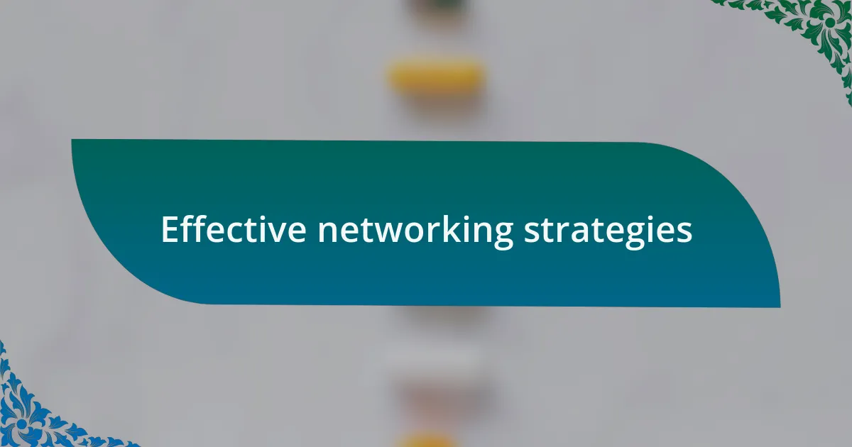 Effective networking strategies