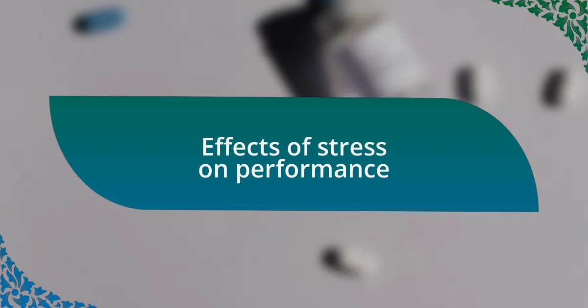 Effects of stress on performance