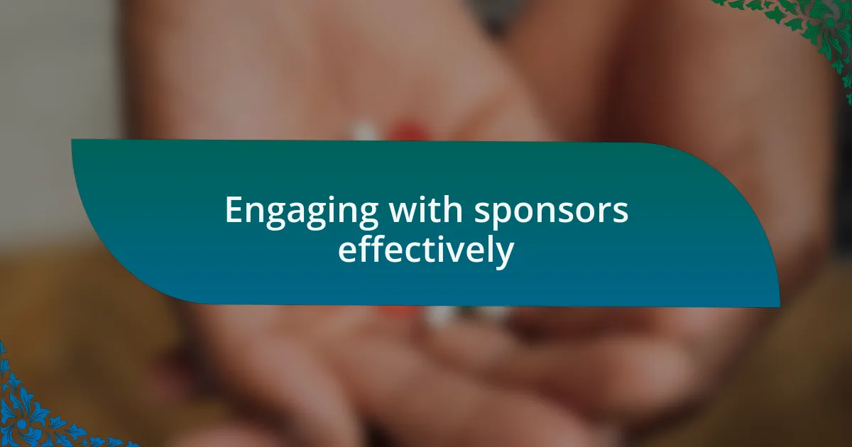 Engaging with sponsors effectively