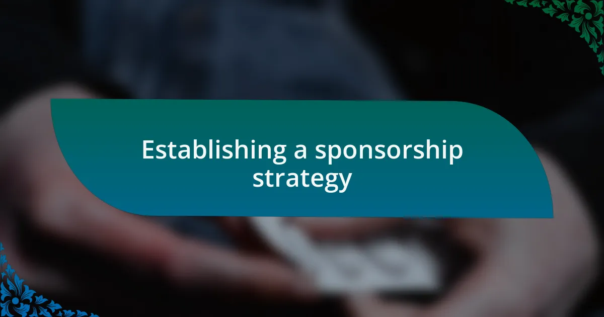 Establishing a sponsorship strategy