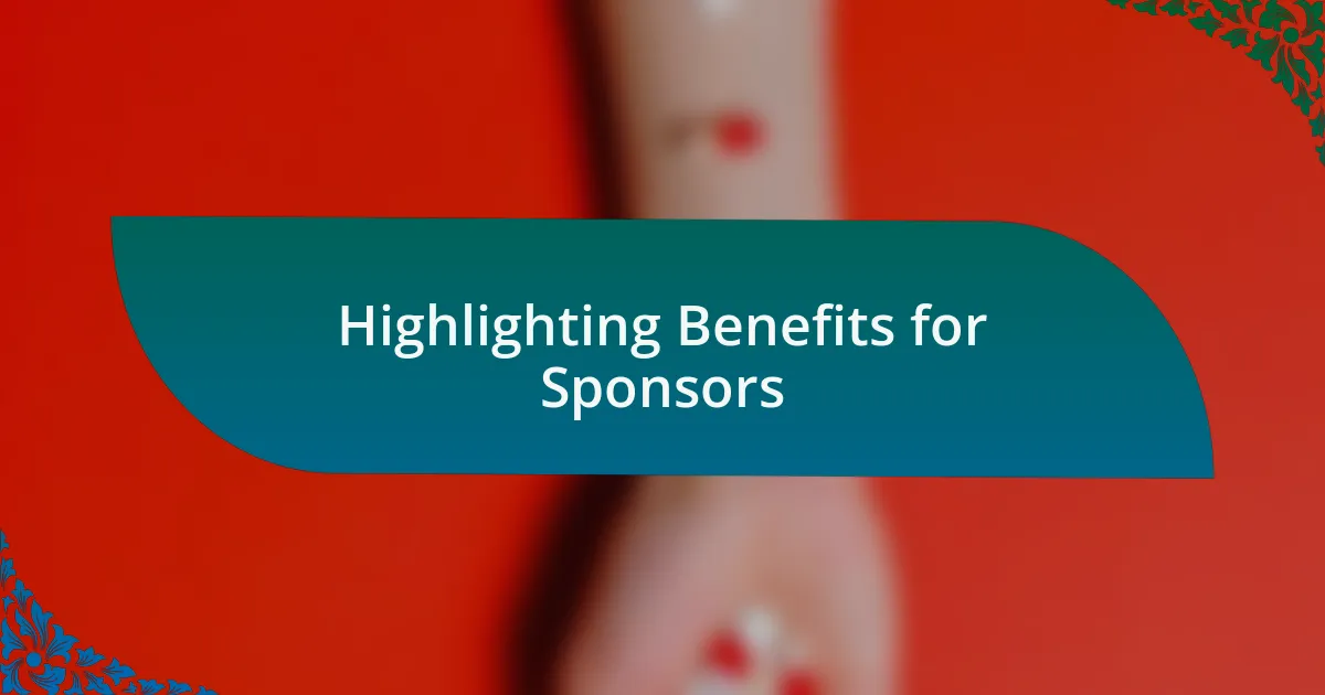 Highlighting Benefits for Sponsors