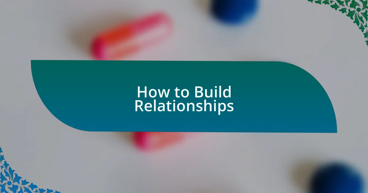 How to Build Relationships