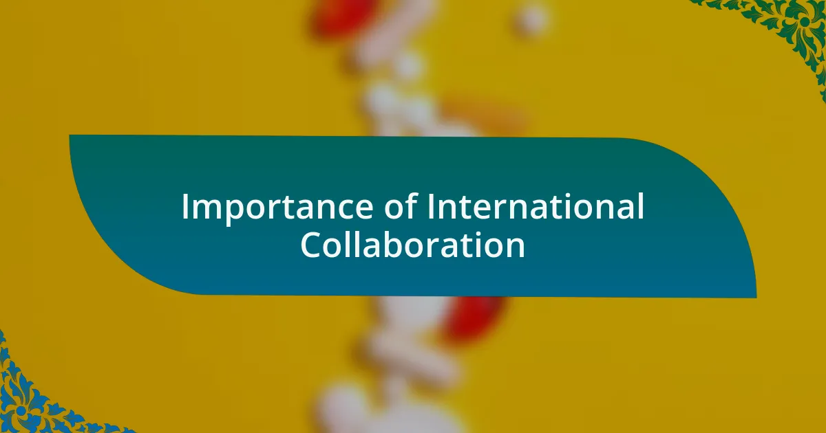 Importance of International Collaboration