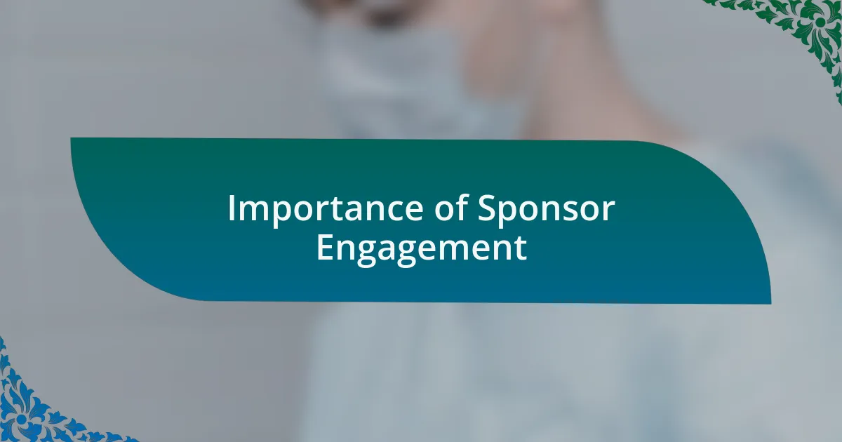 Importance of Sponsor Engagement