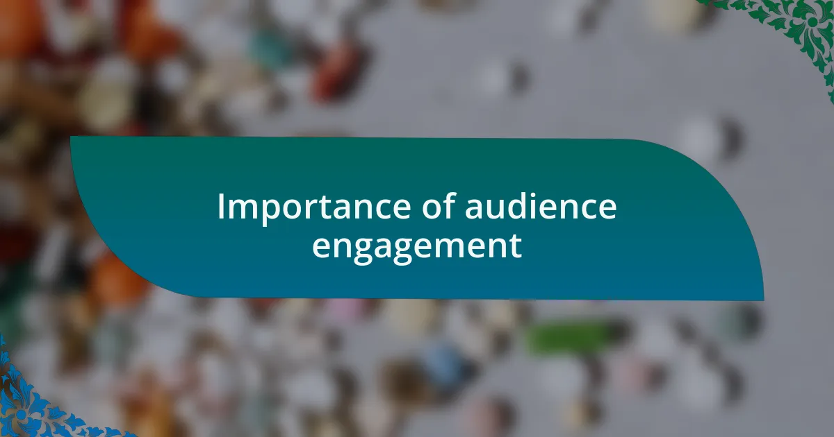Importance of audience engagement