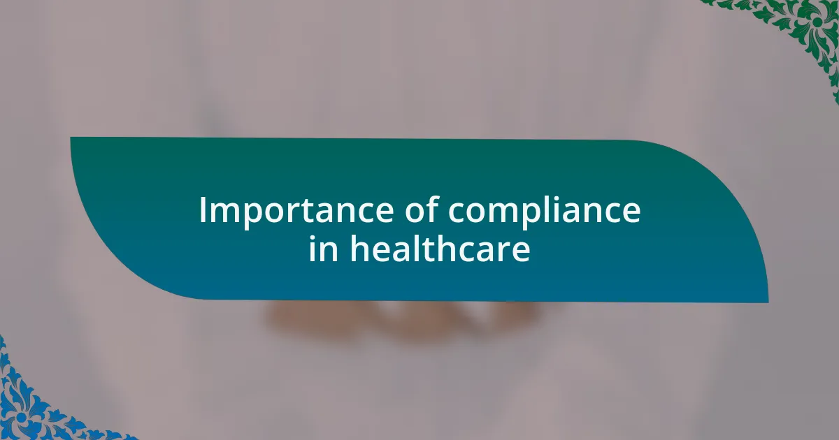 Importance of compliance in healthcare