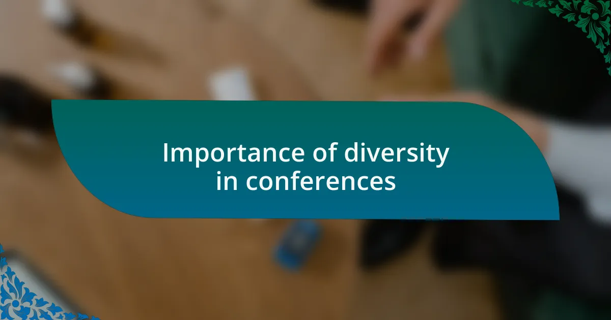 Importance of diversity in conferences