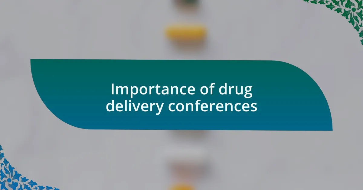 Importance of drug delivery conferences