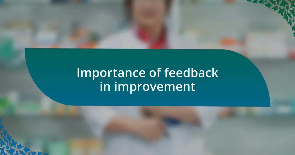 Importance of feedback in improvement