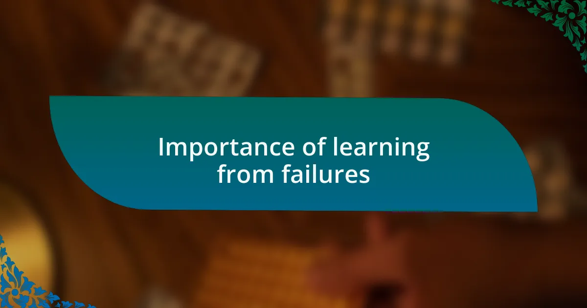 Importance of learning from failures