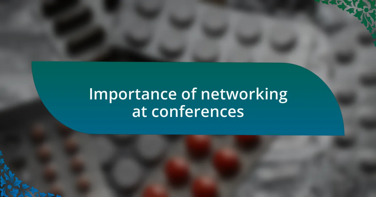 Importance of networking at conferences