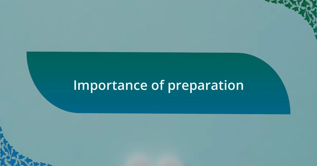 Importance of preparation