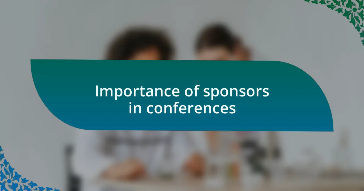 Importance of sponsors in conferences