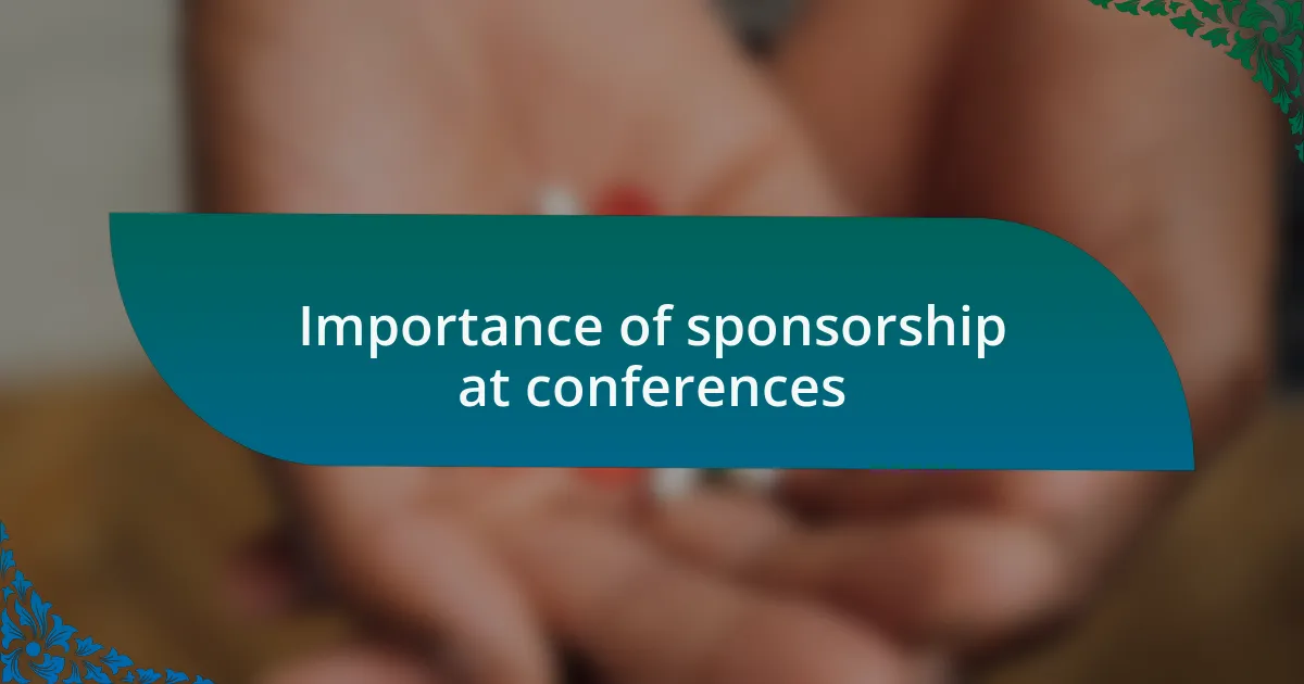 Importance of sponsorship at conferences