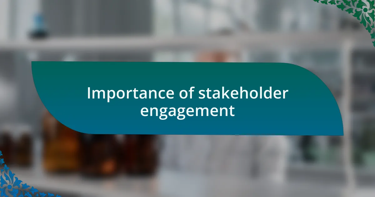 Importance of stakeholder engagement