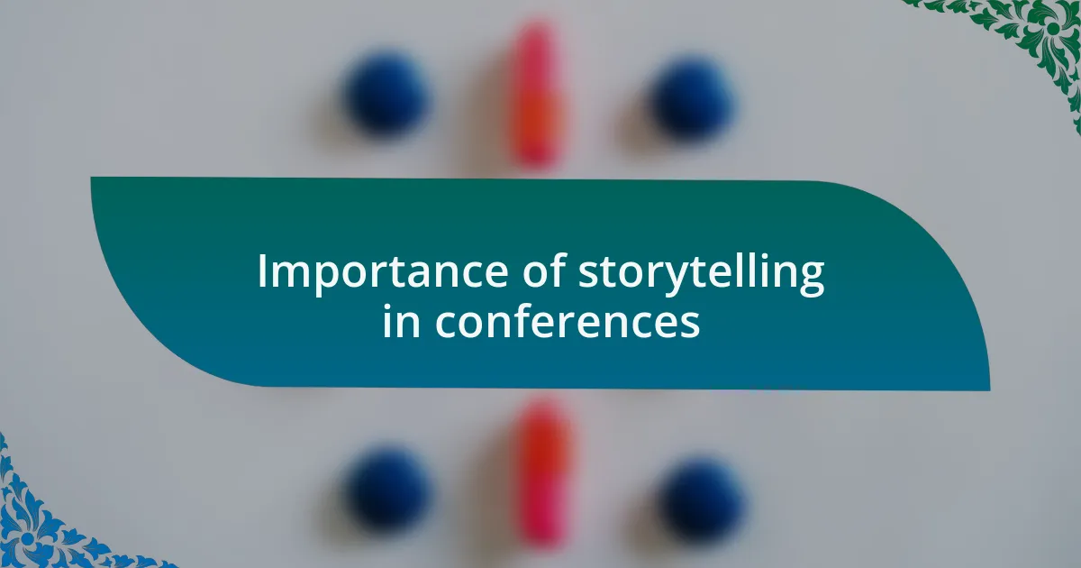 Importance of storytelling in conferences
