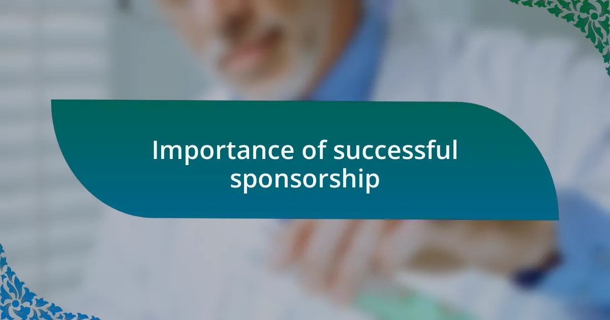 Importance of successful sponsorship