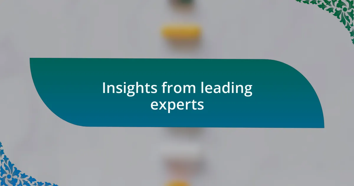 Insights from leading experts