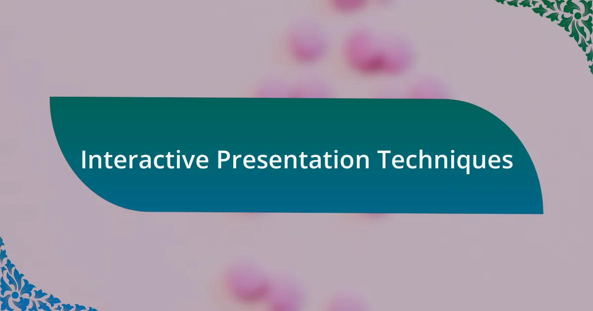 Interactive Presentation Techniques