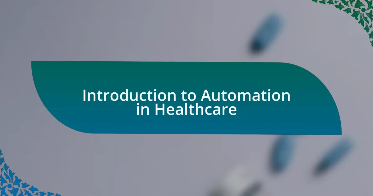 Introduction to Automation in Healthcare