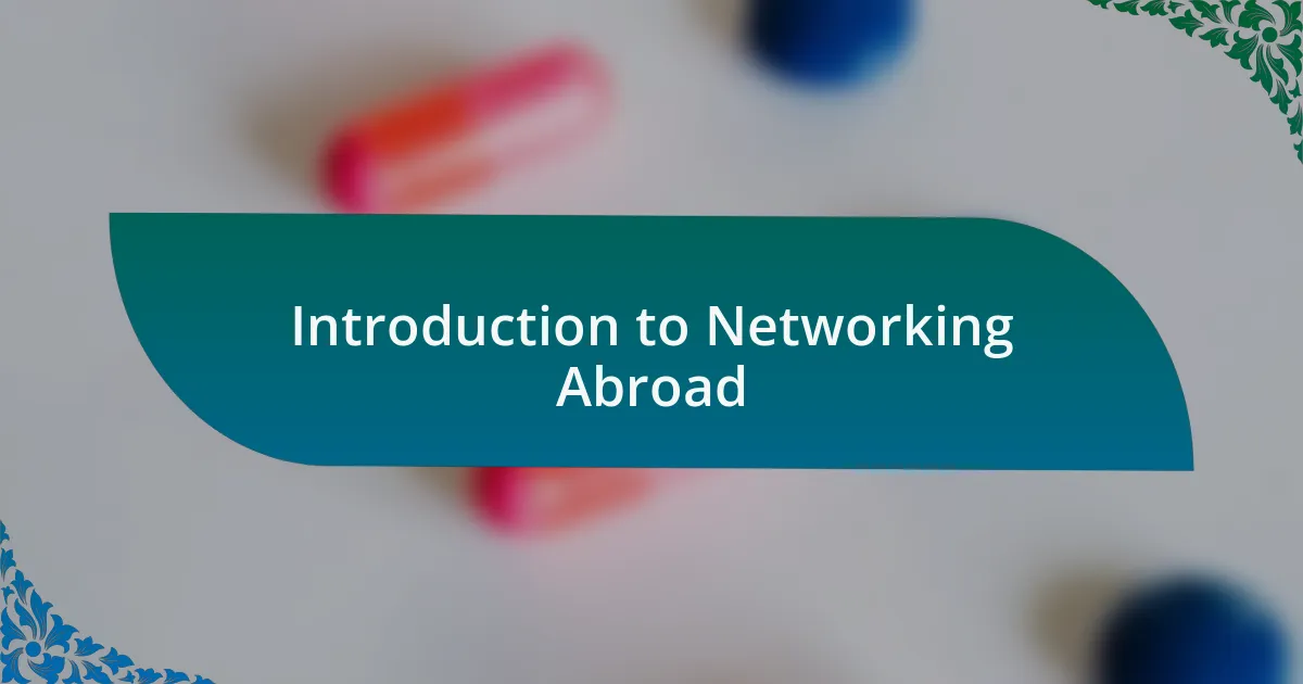 Introduction to Networking Abroad