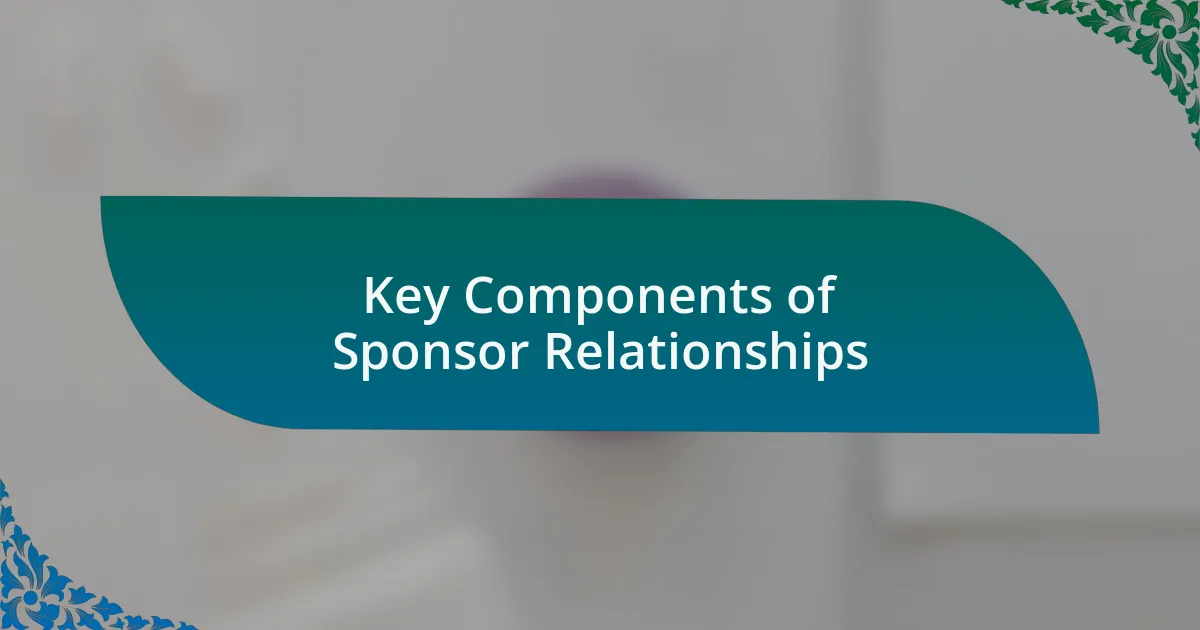 Key Components of Sponsor Relationships