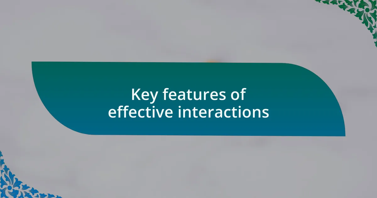 Key features of effective interactions
