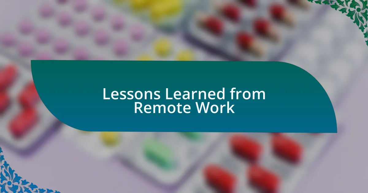 Lessons Learned from Remote Work