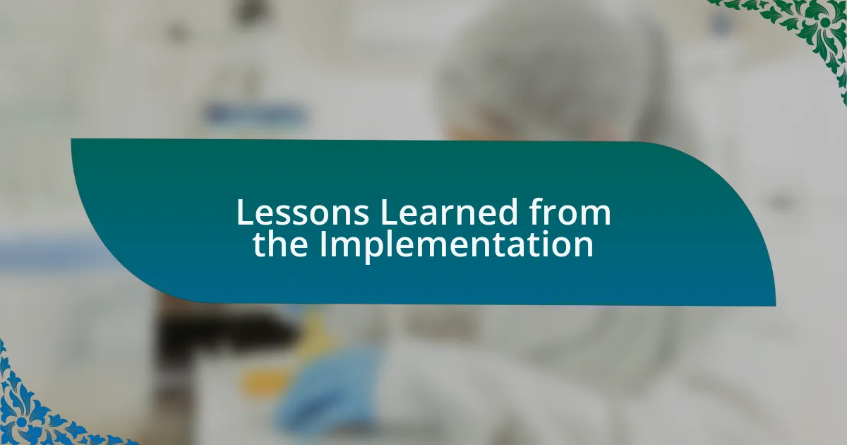 Lessons Learned from the Implementation