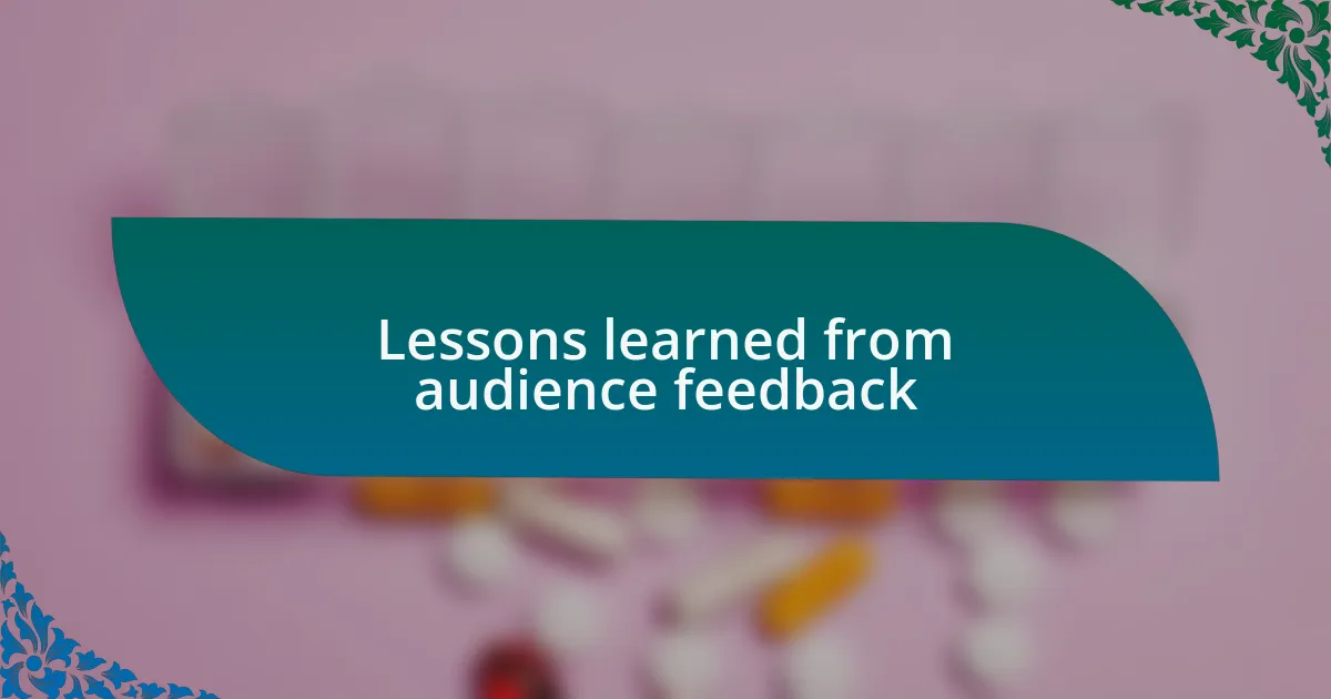 Lessons learned from audience feedback