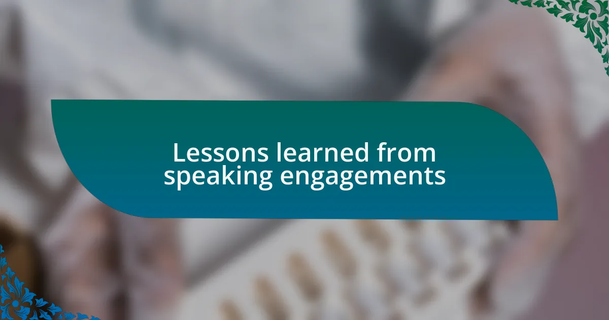 Lessons learned from speaking engagements