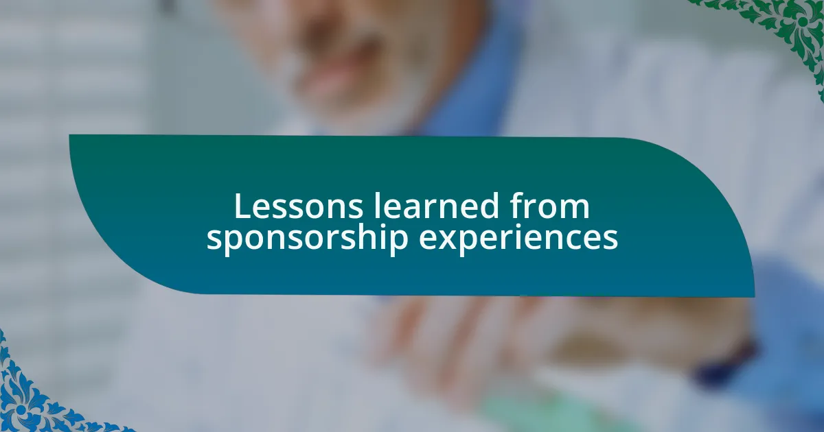 Lessons learned from sponsorship experiences