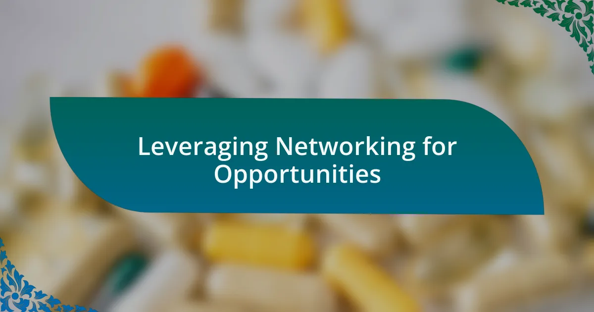 Leveraging Networking for Opportunities