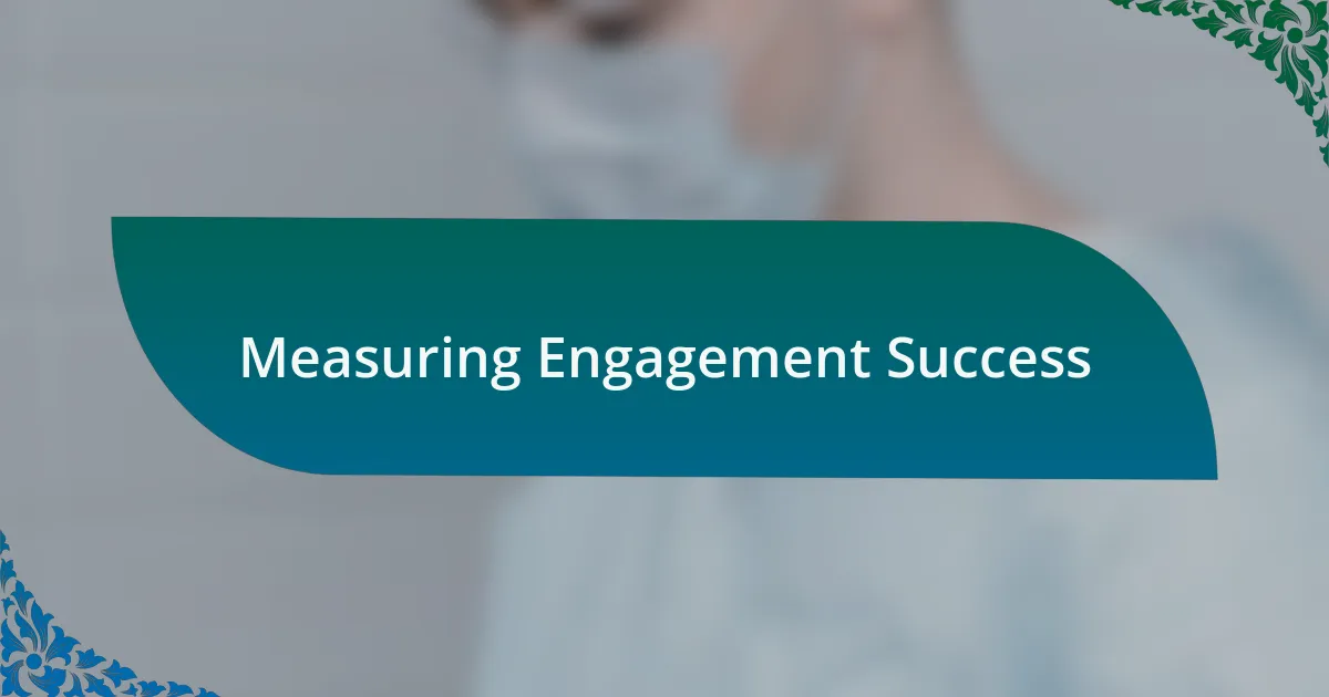 Measuring Engagement Success