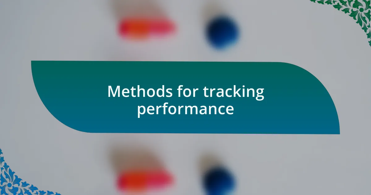 Methods for tracking performance