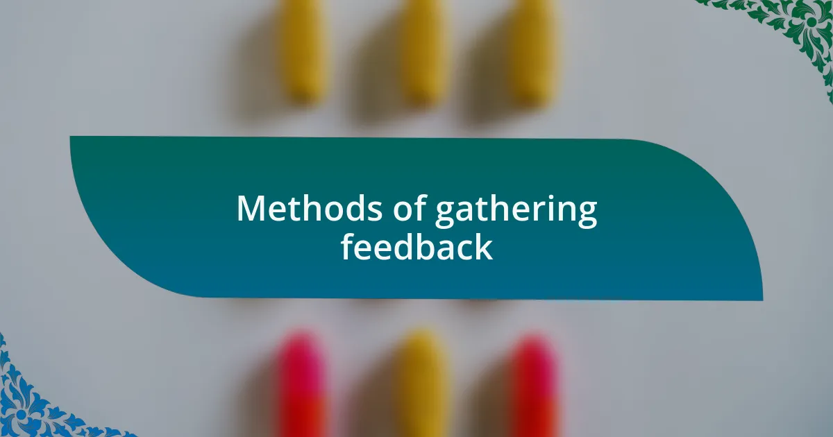 Methods of gathering feedback