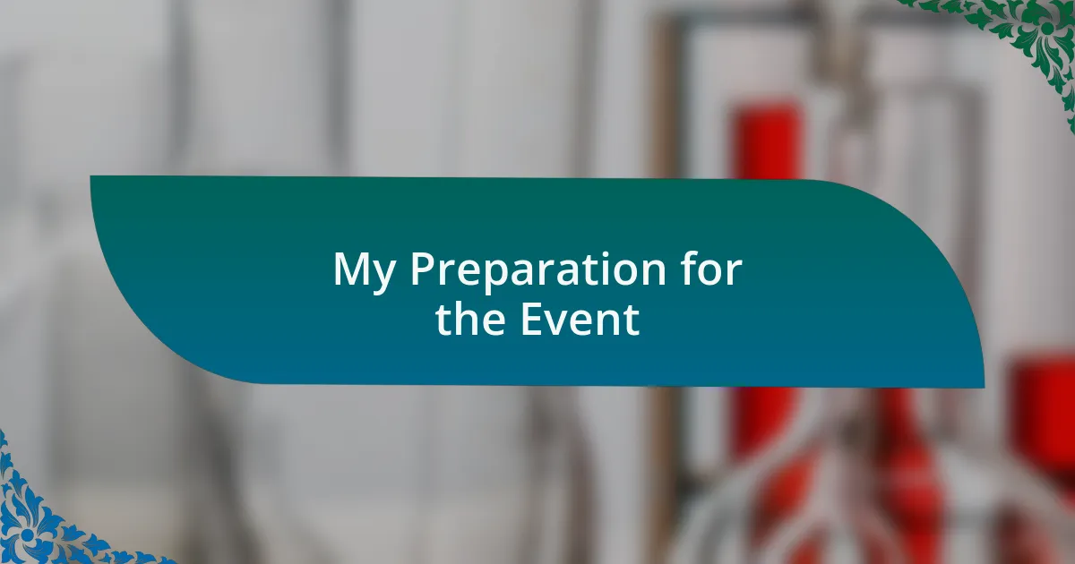 My Preparation for the Event