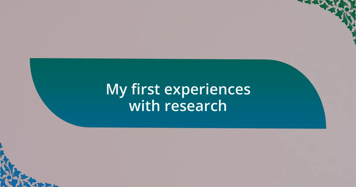 My first experiences with research