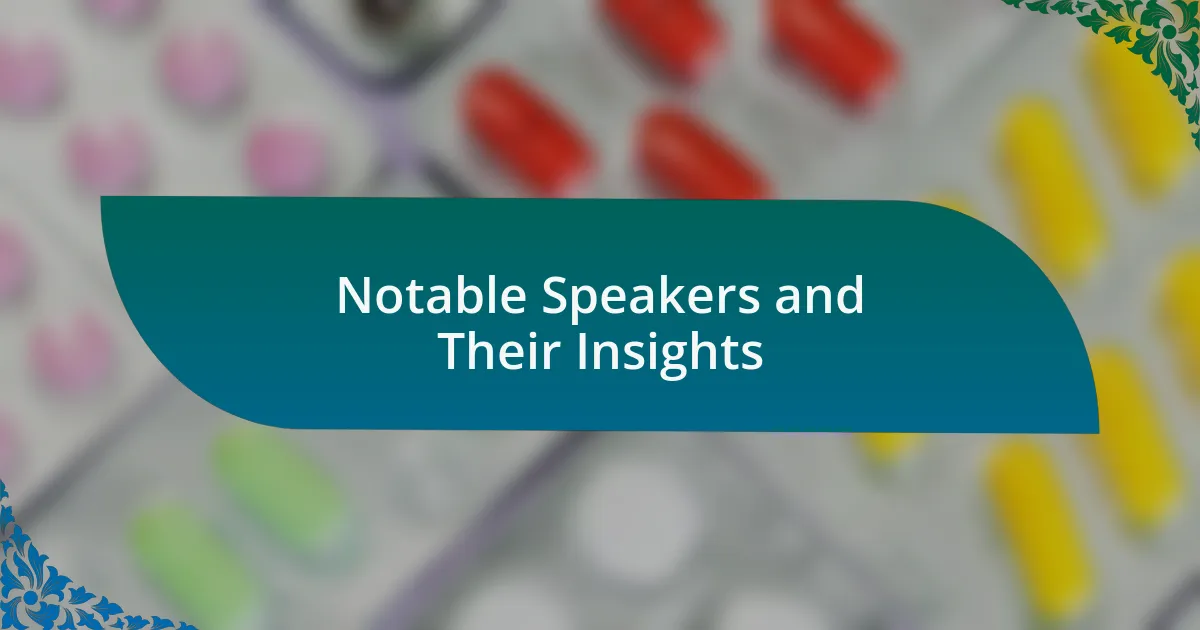 Notable Speakers and Their Insights