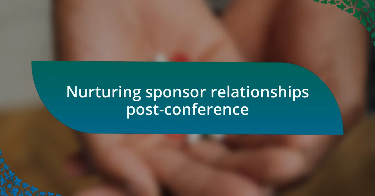 Nurturing sponsor relationships post-conference